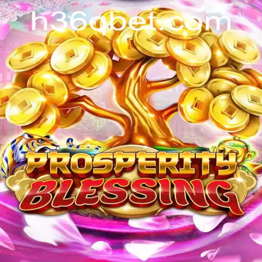 Descubra os Mistérios do Jogo 'ProsperityBlessing' com 36Qbet